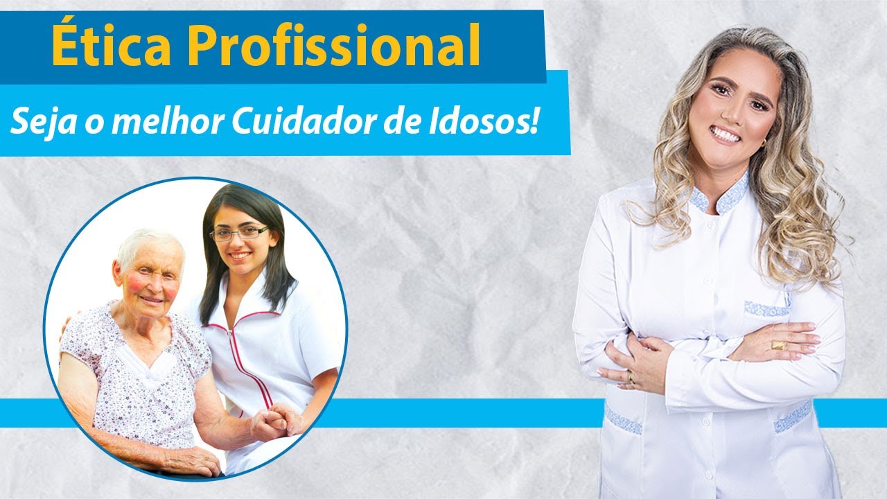 Ética Profissional: Dicas para ser o Melhor Cuidador de Idosos
