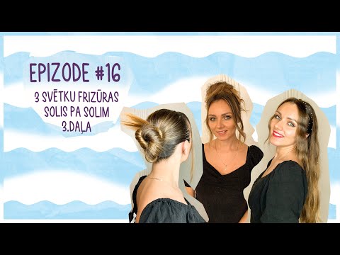 3 SVĒTKU FRIZŪRAS 3daļa | SOLIS PA SOLIM | EP16
