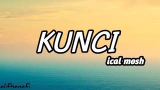 Download lagu Kunci - ical mosh ( lirik ) mp3