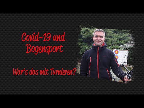 Covid-19 und Bogenschiessen - War das schon die letzte Deutsche Bogensport-Meisterschaft 2020
