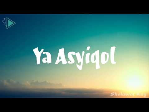 NEW !! Sholawat Terbaru 2018 full lirik sholawat - YA ASYIQOL