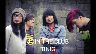 JOIN THE CLUB - TINIG (Lyrics)