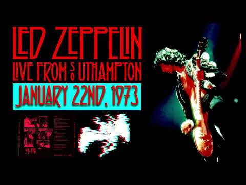 Led Zeppelin - Live in Southampton, UK (Jan. 22nd, 1973) - Liriodendron Remaster