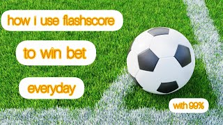 how I use flashscore to win my bet everyday 