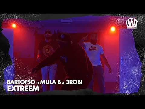 Bartofso ft. Mula B & 3robi - Extreem  (Prod. Chahid)