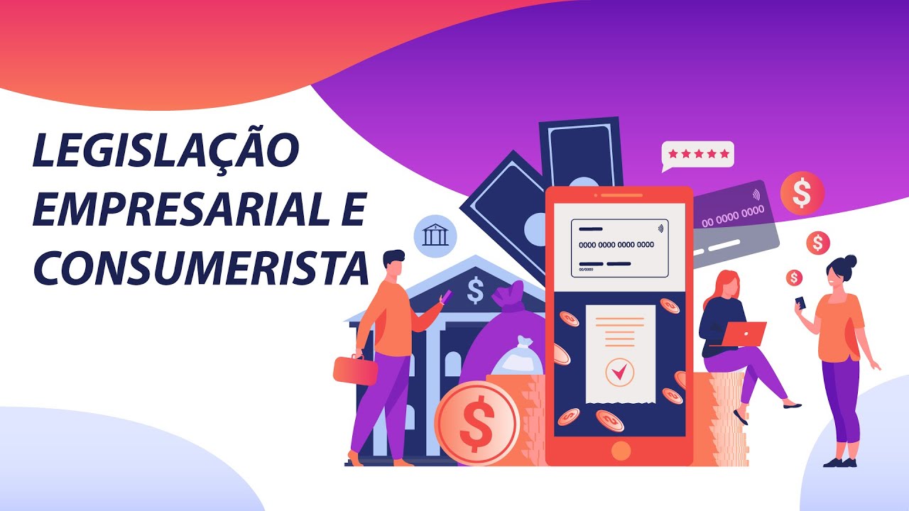Legislação Empresarial e Consumerista - Aula 1