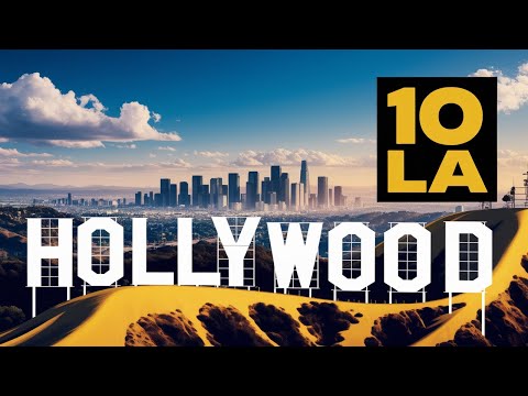 Discover Los Angeles  Top 10 Must Visit
