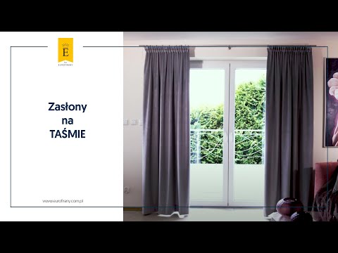 Zasłony na Taśmie - jak je powiesić? jak zmierzyć?