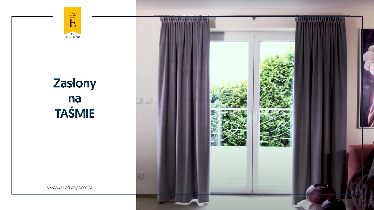 Zasłony na Taśmie - jak je powiesić jak zmierzyć