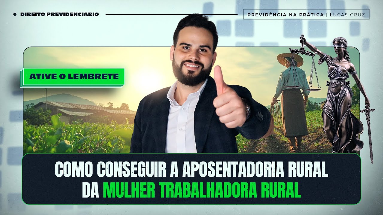 Como Conseguir a Aposentadoria Rural da Mulher Trabalhadora Rural - Live #174
