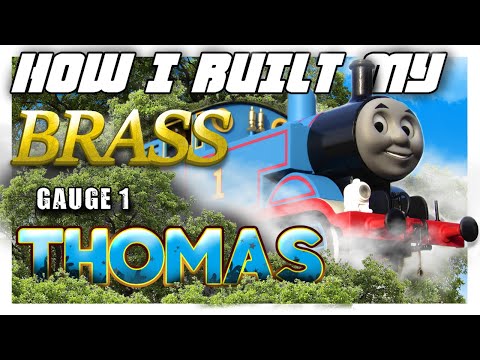 How I Built My BRASS Gauge 1 Thomas | Tutorial (8,000 Subscriber Special)