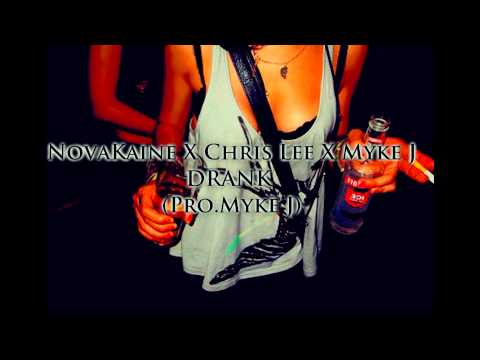 NovaKaine Feat Chris Lee Myke J- "Drank"