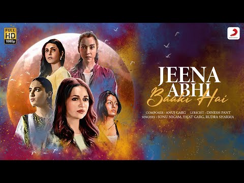 Jeena Abhi Baaki Hain — watch video