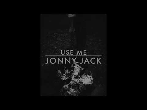Jonny Jack - Use Me