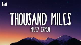 Miley Cyrus - Thousand Miles (Lyrics) ft. Brandi Carlile