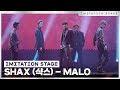 SHAX (샥스) - MALO (MML ver.) | 이미테이션 STAGE | IMITATION STAGE CLIP