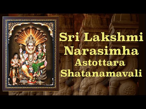 Sri Lakshmi Narasimha Astottara Shatanamavali