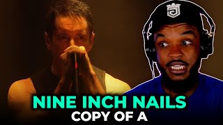 🎵 Nine inch Nails - Copy of a REACTION