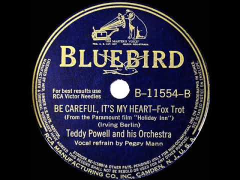 1942 Teddy Powell - Be Careful, It’s My Heart (Peggy Mann, vocal)