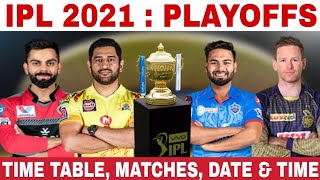 IPL 2021 PLAYOFFS SCHEDULE, MATCH LIST, TEAMS, DATES, TIMING | IPL 2021 PLAYOFFS QUALIFIED TEAMS