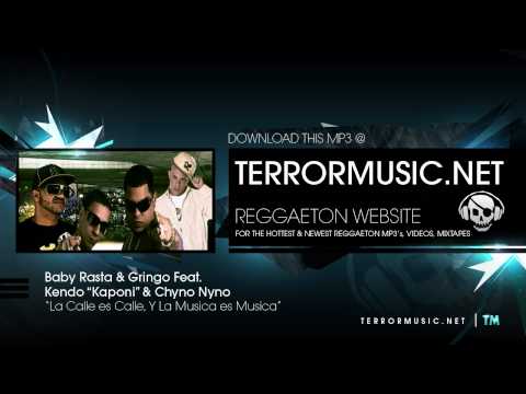Baby Rasta & Gringo Feat. Kendo Kaponi & Chyno Nyno - La Calle Es Calle, La Musica Es Musica