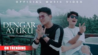 Download lagu Dengar Ayuku - Andika Mahesa Ft. Tri Suaka mp3
