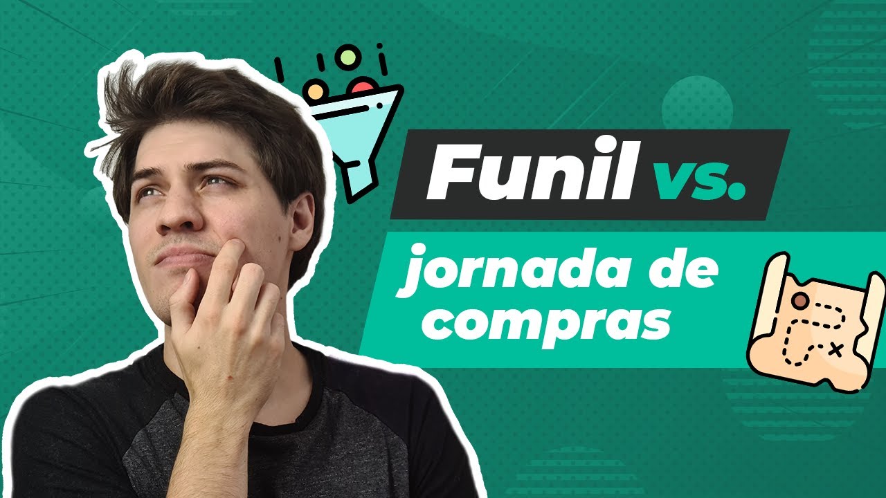 JORNADA DE COMPRA x FUNIL DE MARKETING: quais as diferenças?