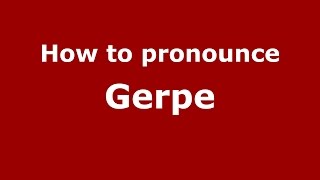 How to pronounce Gerpe