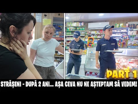 STRĂȘENI – DUPĂ 2 ANI... AȘA CEVA NU NE AȘTEPTAM SĂ VEDEM! / PART 1