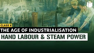 Hand Labour & Steam Power | The Age of Industrialisation | Chapter 5 - History | Class 10 | PuStack