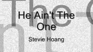 He ain&#39;t the one - Stevie hoang (chipmunk)