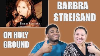 Barbra Streisand - On Holy Ground| Reaction