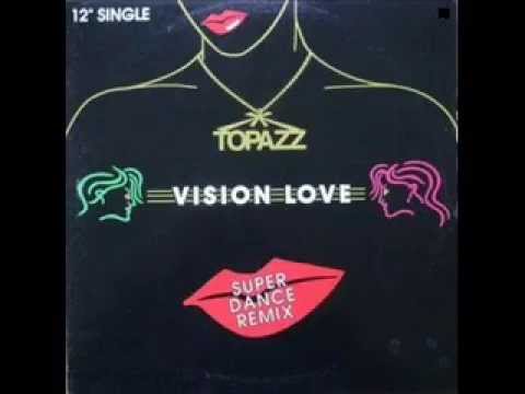 Topazz - Vision Love (High Energy)