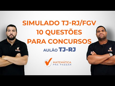 TJ-RJ FGV exam simulation - 10 questions with math tips for TJ-RJ exams