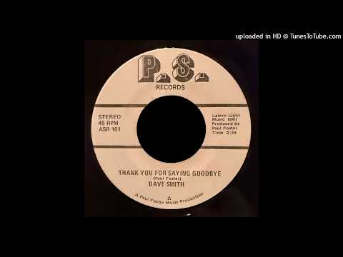 Dave Smith - Thank You For Saying Goodbye - P.S. Records (By Request)
