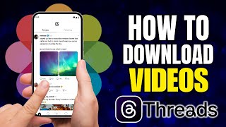 How to Download Threads Video | Save Videos from Threads App to Your P