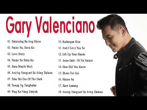 Gary Valenciano Greatest Hits  - Best of Gary Valenciano -   The OPM Nonstop Songs