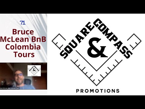 S&C Episode Seventy-One: Bruce McLean BnB Colombia Tours-the Value of Travel to Masons