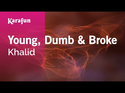 Young, Dumb & Broke - Khalid | Karaoke Version | KaraFun
