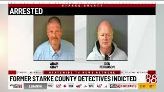 Former Starke County detectives indicted