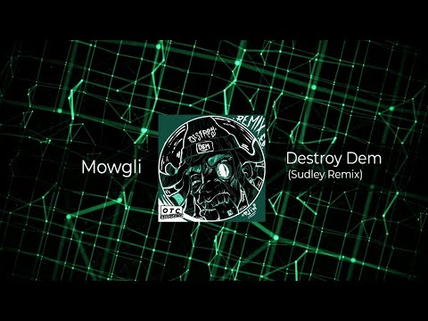 Mowgli - Destroy Dem (Sudley Remix) FREE DOWNLOAD