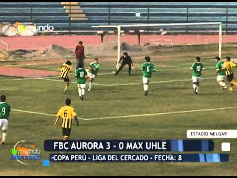 FBC Aurora 3 - 0 Max Uhle - Copa Perú - Liga del Cercado fecha 8 - Tvmundo Deportes 2014