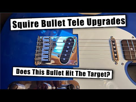 Upgrading The Squier Bullet Tele