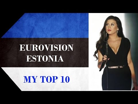 Estonia in Eurovision - My Top 10 [2000 - 2016]