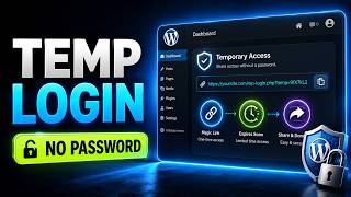 How to Create and Share a Temporary Login for Your WordPress Website?