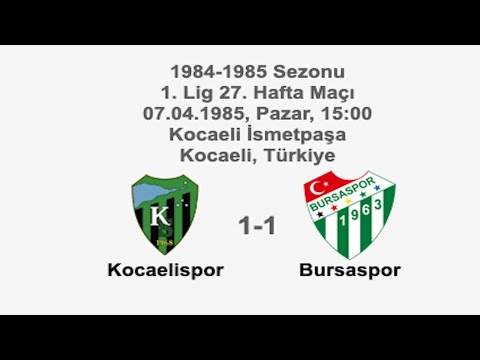 Kocaelispor 1-1 Bursaspor 07.04.1985 - 1984-1985 Turkish 1st League Matchday 27
