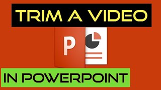 How To Embed and Trim a Video In Microsoft PowerPoint 365