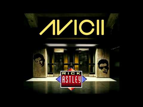 Avicii Feat. Rick Astley - Never Gonna Level Up (Mashup) [DOWNLOAD LINK]