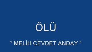 preview picture of video 'ÖLÜ   MELİH CEVDET ANDAY'