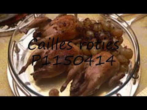 How to pronounce Cailles roties P1150414 in French?